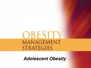 Adolescent Obesity