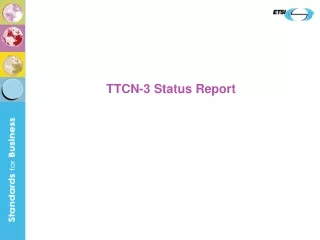 TTCN-3 Status Report
