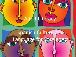 Adult Literacy.  Spanish Culture and Language for Foreigners