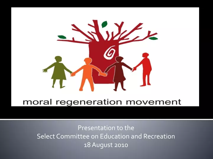 presentation to the select committee on education and recreation 18 august 2010