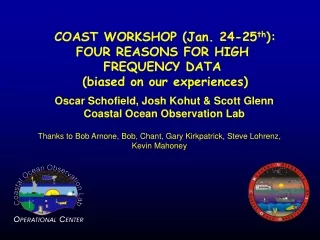 COAST WORKSHOP (Jan. 24-25 th ): FOUR REASONS FOR HIGH  FREQUENCY DATA