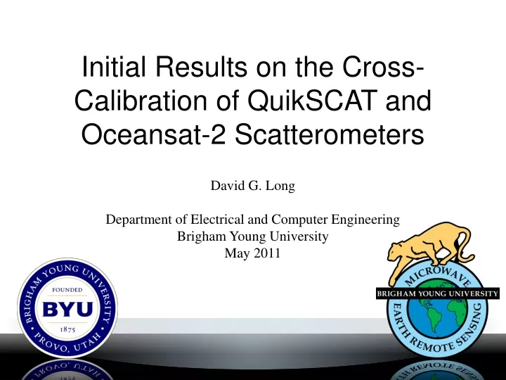 initial results on the cross calibration of quikscat and oceansat 2 scatterometers