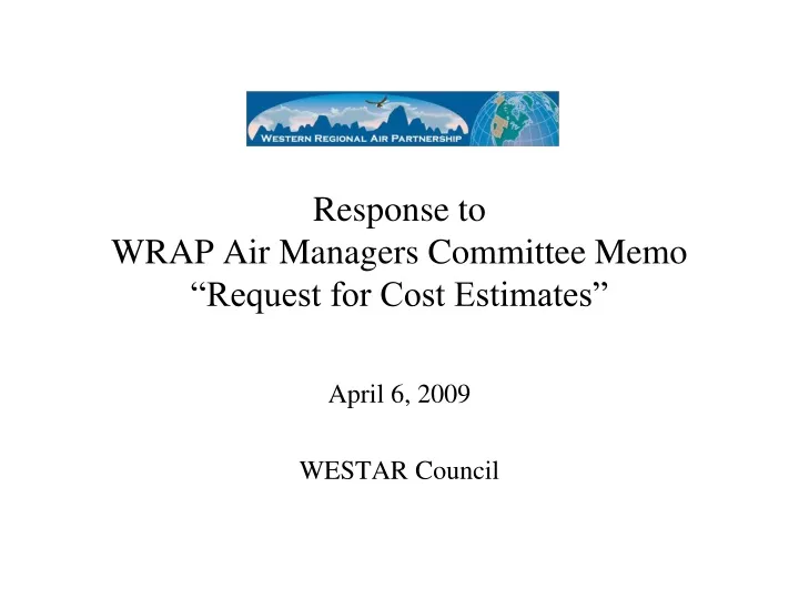 response to wrap air managers committee memo request for cost estimates