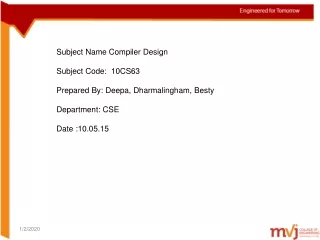 Subject Name Compiler Design Subject Code:  10CS63 Prepared By: Deepa, Dharmalingham, Besty