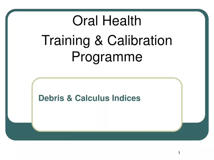 oral health training calibration programme