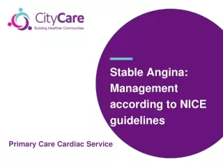 Stable Angina:  M anagement  according to NICE guidelines