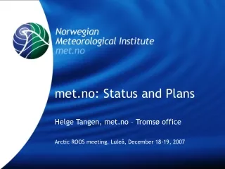 met.no: Status and Plans