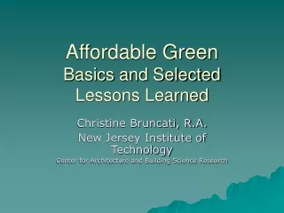 Affordable Green  Basics and Selected Lessons Learned