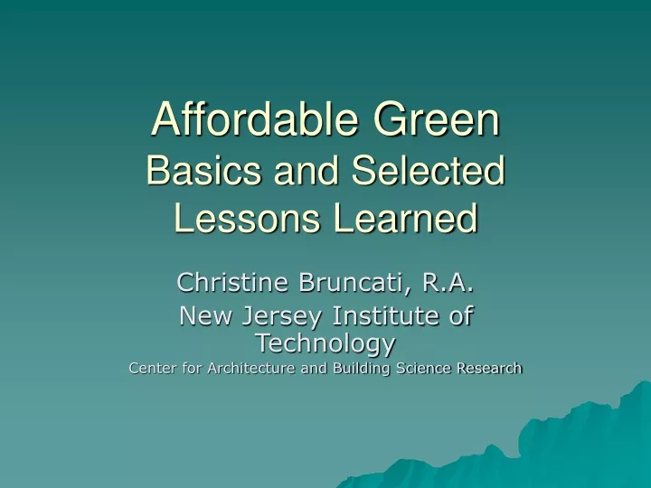affordable green basics and selected lessons learned
