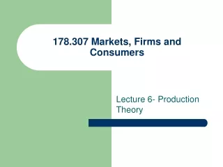 178.307 Markets, Firms and Consumers