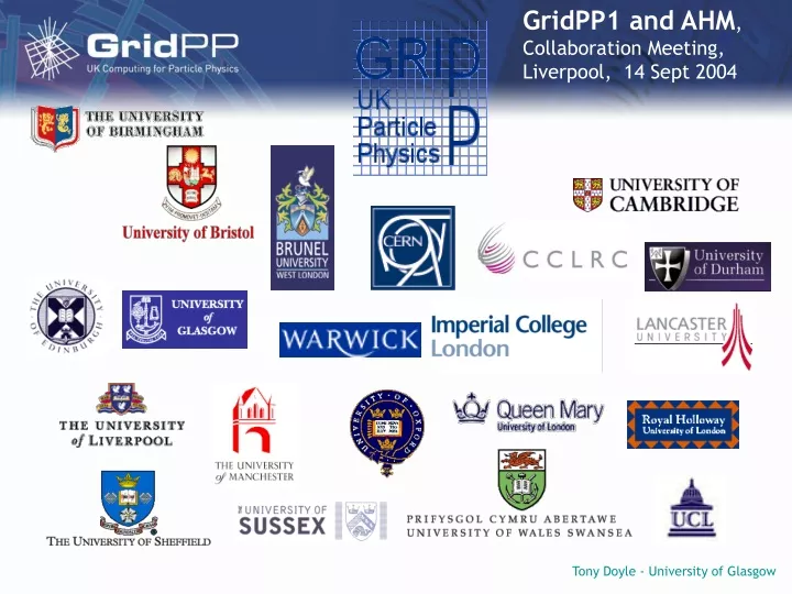 gridpp1 and ahm collaboration meeting liverpool