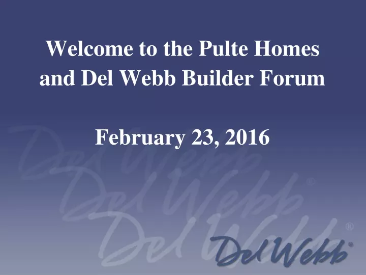 welcome to the pulte homes and del webb builder