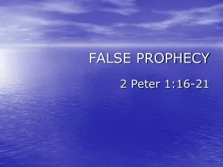 FALSE PROPHECY