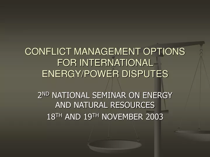 conflict management options for international energy power disputes