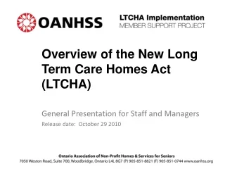 Overview of the New Long Term Care Homes Act (LTCHA)
