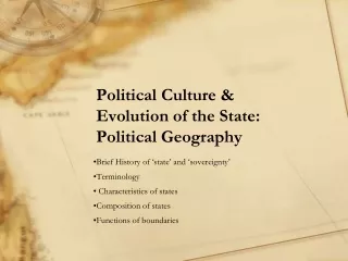 Political Culture &amp; Evolution of the State: Political Geography
