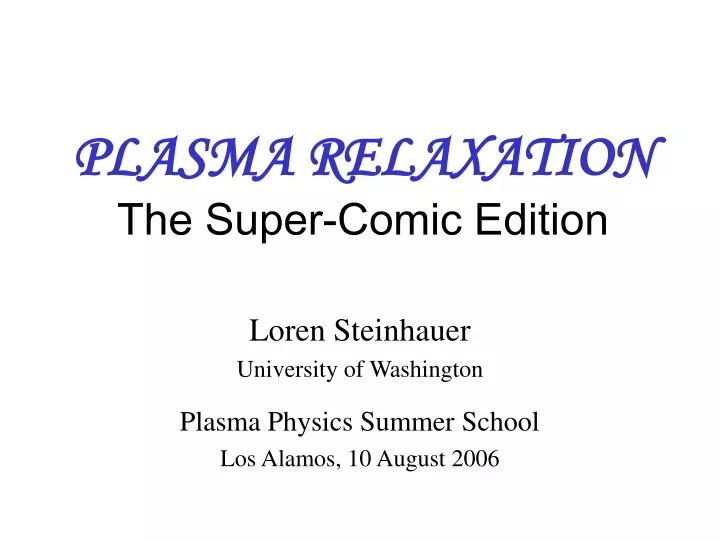 plasma relaxation the super comic edition