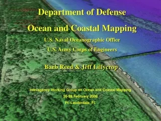 Department of Defense Ocean and Coastal Mapping  U.S. Naval Oceanographic Office
