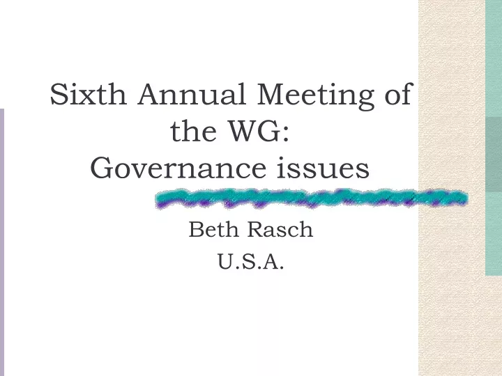 sixth annual meeting of the wg governance issues