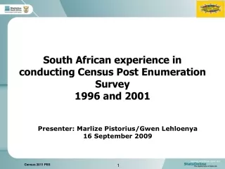 South African experience in conducting Census Post Enumeration Survey 1996 and 2001