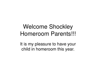 Welcome Shockley Homeroom Parents!!!