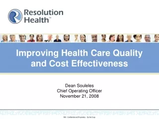 Improving Health Care Quality  and Cost Effectiveness