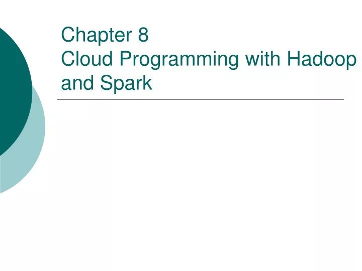 chapter 8 cloud programming with hadoop and spark