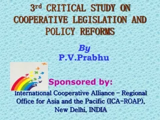 3 rd  CRITICAL STUDY ON COOPERATIVE LEGISLATION AND POLICY REFORMS
