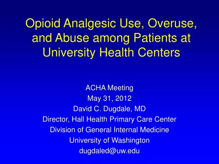 opioid analgesic use overuse and abuse among patients at university health centers