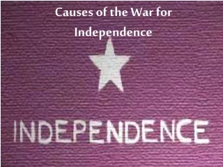 Causes of the War for Independence