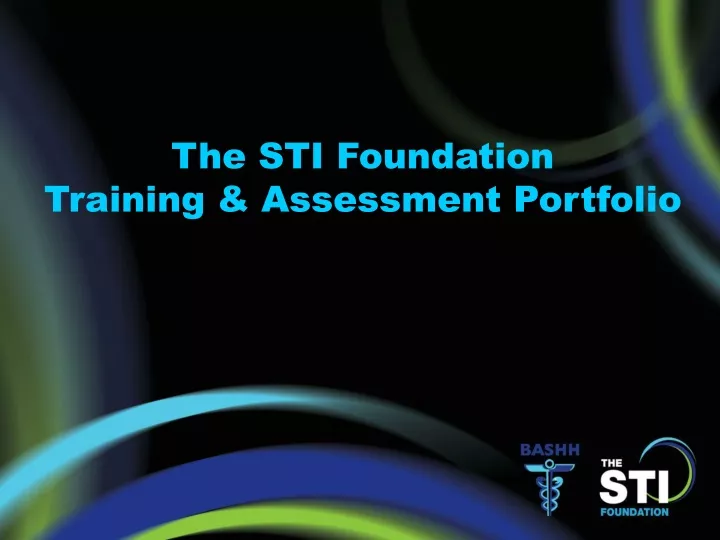 the sti foundation training assessment portfolio
