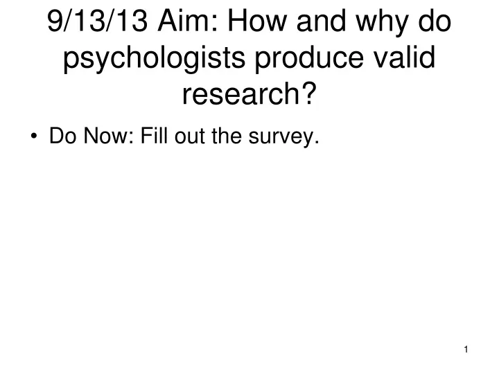 9 13 13 aim how and why do psychologists produce valid research