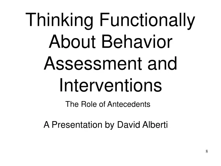 thinking functionally about behavior assessment and interventions