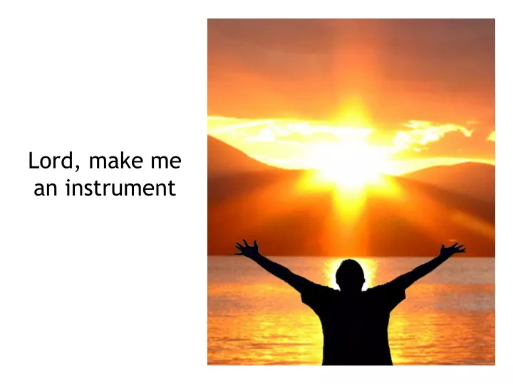 lord make me an instrument