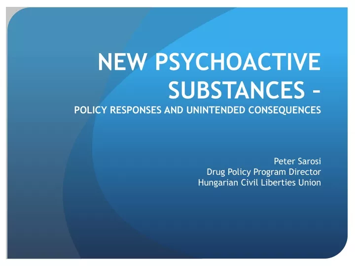 new psychoactive substances policy responses and unintended consequences
