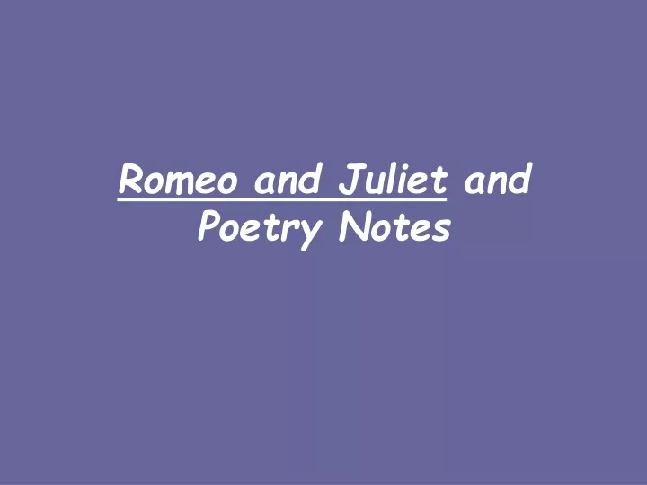 romeo and juliet and poetry notes