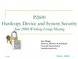 P2600 Hardcopy Device and System Security June 2004 Working Group Meeting