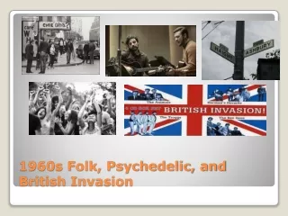 1960s Folk, Psychedelic, and British Invasion