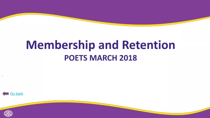 district 9370 membership report membership and retention poets march 2018