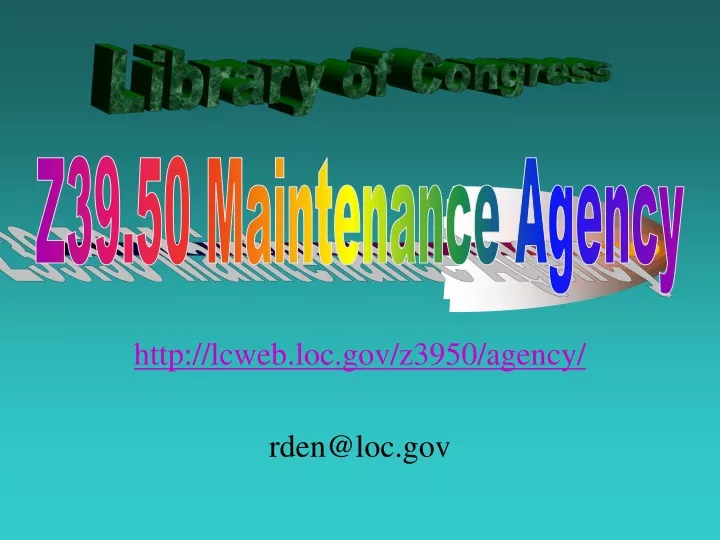 http lcweb loc gov z3950 agency rden@loc gov