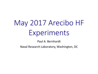 May 2017 Arecibo HF Experiments