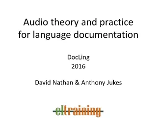 Audio theory and practice for language documentation