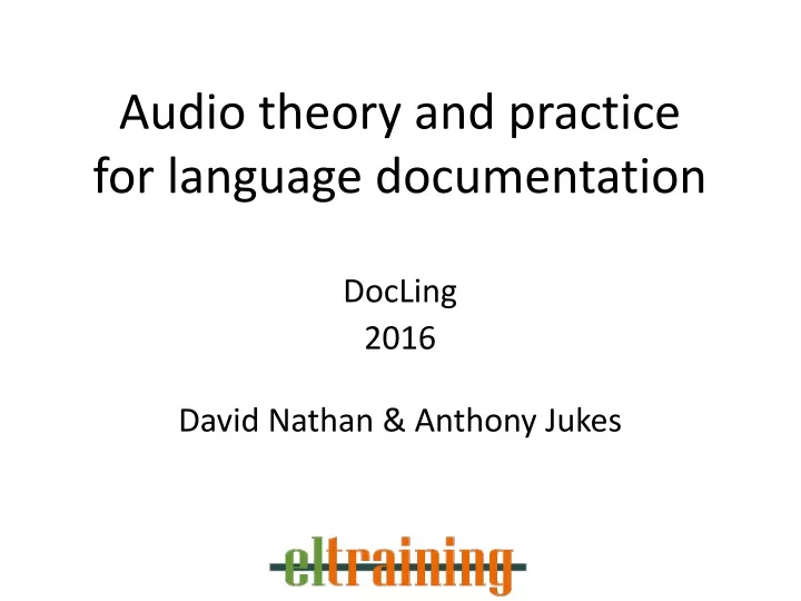 audio theory and practice for language documentation