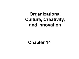 Organizational Culture, Creativity, and Innovation