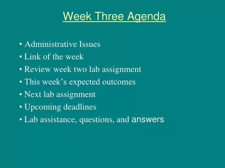 week three agenda