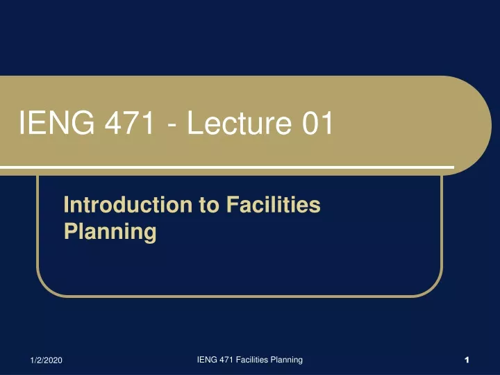 ieng 471 lecture 01