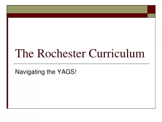 The Rochester Curriculum