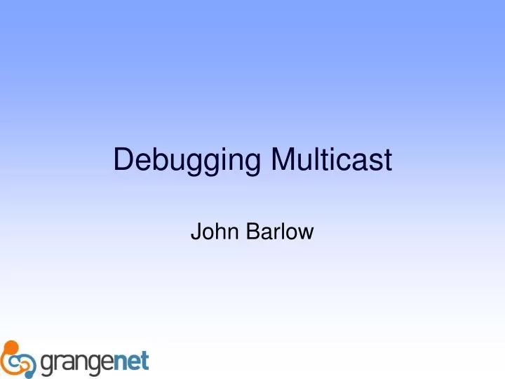 debugging multicast