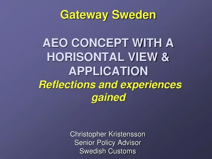 gateway sweden aeo concept with a horisontal view application reflections and experiences gained