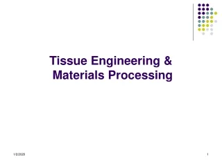 Tissue Engineering &amp;  Materials Processing